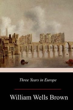 portada Three Years in Europe (in English)