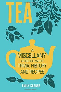 portada Tea: A Miscellany Steeped with Trivia, History and Recipes
