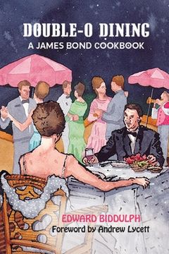 portada Double-O Dining: A James Bond Cookbook (in English)