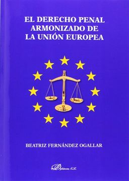 Derecho penal armonizado de la Unión Europea,El