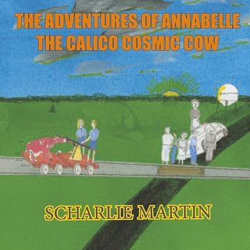 portada The Adventures of Annabelle the Calico Cosmic Cow: Volume 2 (in English)