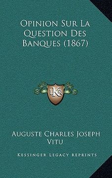 portada Opinion Sur La Question Des Banques (1867) (en Francés)