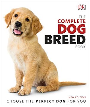 portada The Complete dog Breed Book: Choose the Perfect dog for you (Dk) (en Inglés)