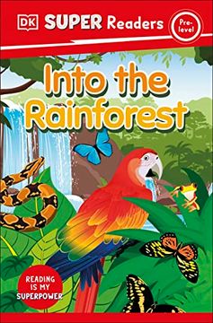 portada Dk Super Readers Pre-Level Into the Rainforest 