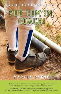 portada put him in, coach!: a mother's all-star memoir (en Inglés)