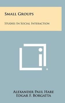 portada small groups: studies in social interaction
