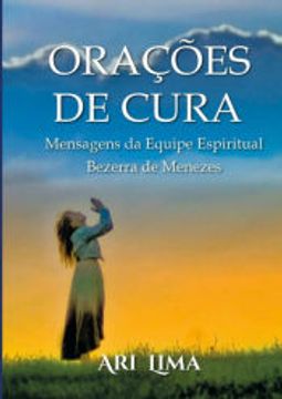 portada Orações de Cura de ari Lima(Clube de Autores - Pensática, Unipessoal) (en Portugués)