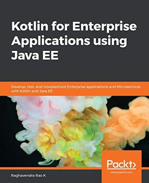 portada Kotlin for Enterprise Applications Using Java ee: Develop, Test, and Troubleshoot Enterprise Applications and Microservices With Kotlin and Java ee 