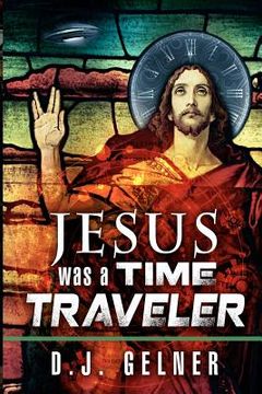 portada jesus was a time traveler (en Inglés)
