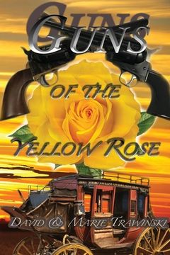 portada Guns of the Yellow Rose (en Inglés)