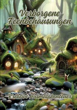 portada Verborgene Feenbehausungen: Kreative Ausmalabenteuer (en Alemán)