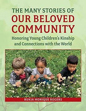 portada The Many Stories of our Beloved Community: Honoring Young Children's Kinship and Connections With the World (en Inglés)