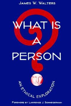 portada what is a person?: an ethical exploration