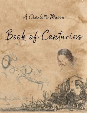 portada A Charlotte Mason Book of Centuries (in English)