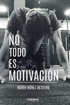 portada No Todo es Motivación (in Spanish)