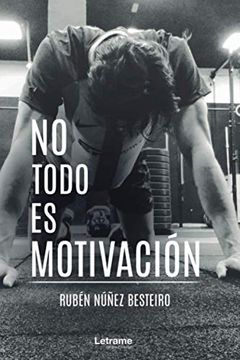 portada No Todo es Motivación