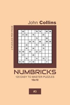 portada Numbricks - 120 Easy To Master Puzzles 10x10 - 3 (en Inglés)