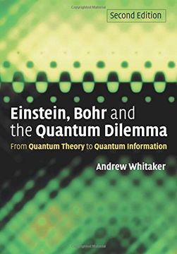 portada Einstein, Bohr and the Quantum Dilemma 2nd Edition Paperback: From Quantum Theory to Quantum Information (en Inglés)