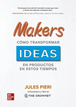 portada Makers Como Transformar Ideas en Productos en Estos Tiempos (in Spanish)