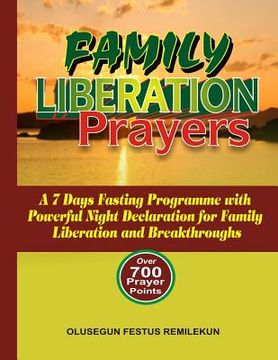 portada Family Liberation Prayers: A 7 Days Fasting Programme with Powerful Night Declarations for Family Liberation and Breakthroughs (in English)