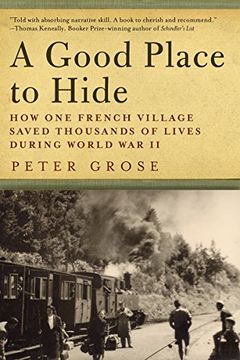 portada A Good Place to Hide: How One French Community Saved Thousands of Lives in World War II