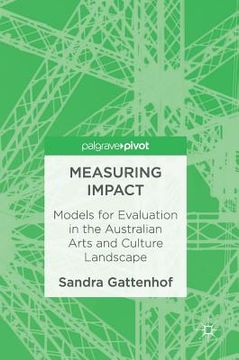 portada Measuring Impact: Models for Evaluation in the Australian Arts and Culture Landscape (en Inglés)
