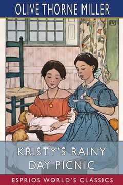 portada Kristy's Rainy Day Picnic (Esprios Classics): Illustrated by Ethel N. Farnsworth (en Inglés)