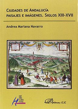 portada Ciudades de Andalucía. Paisajes e imágenes. Siglos XIII-XVII