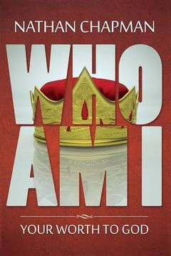 portada Who Am I: Your Worth to God (in English)