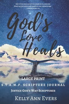 portada God's Love Heals: S.T.A.M.P. Scripture Journal Justice God's Way Scriptures: Large Print (en Inglés)