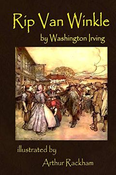 portada Rip van Winkle by Washington Irving Illustrated by Arthur Rackham: Illustrated by Arthur Rackham: 