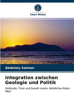 portada Integration zwischen Geologie und Politik (en Alemán)