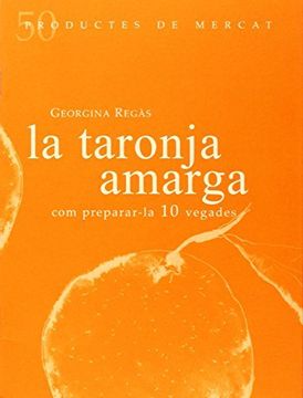 portada La Taronja Amarga (productes De Mercat) (en Catalá)