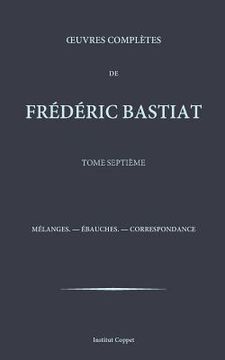portada Oeuvres completes de Frederic Bastiat - tome 7 (en Francés)