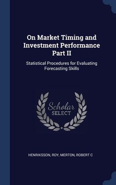 portada On Market Timing and Investment Performance Part II: Statistical Procedures for Evaluating Forecasting Skills