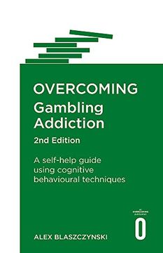 portada Overcoming Gambling Addiction, 2nd Edition: A Self-Help Guide Using Cognitive Behavioural Techniques (en Inglés)
