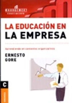 portada La Educacion en la Empresa. Aprendiendo en Contextos Organizativos (in Spanish)