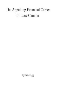 portada The Appalling Financial Career of Luce Cannon