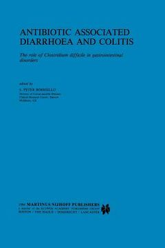 portada Antibiotic Associated Diarrhoea and Colitis: The Role of Clostridium Difficile in Gastrointestinal Disorders (en Inglés)