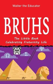 portada Bruhs: A Little Book Celebrating Fraternity Life (en Inglés)