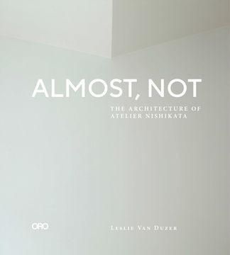 portada Almost, not the Architecture of Atelier Nishikata (in English)