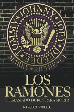 portada Los Ramones: Demasiado Duros Para Morir