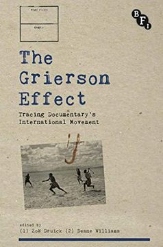 portada The Grierson Effect: Tracing Documentary's International Movement (Cultural Histories of Cinema) (en Inglés)