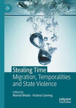 portada Stealing Time: Migration, Temporalities and State Violence (en Inglés)