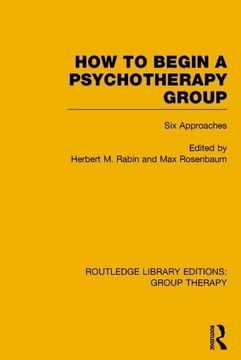 portada How to Begin a Psychotherapy Group: Six Approaches (en Inglés)