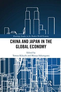 portada China and Japan in the Global Economy (Routledge Studies in the Modern World Economy) (en Inglés)