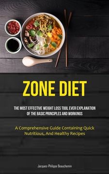 portada Zone Diet: The Most Effective Weight Loss Tool Ever Explanation Of The Basic Principles And Workings (A Comprehensive Guide Conta (en Inglés)