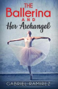 portada The Ballerina and her Archangel (en Inglés)