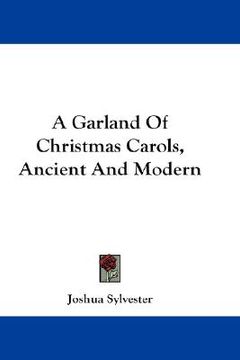 portada a garland of christmas carols, ancient and modern (en Inglés)