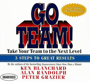 portada Go Team! Take Your Team to the Next Level 3 Steps to Great Results ()